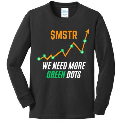 $Mstr We Need More Green Dots Microstrategy Bitcoin Kids Long Sleeve Shirt