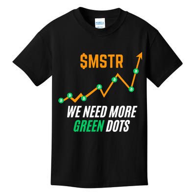 $Mstr We Need More Green Dots Microstrategy Bitcoin Kids T-Shirt