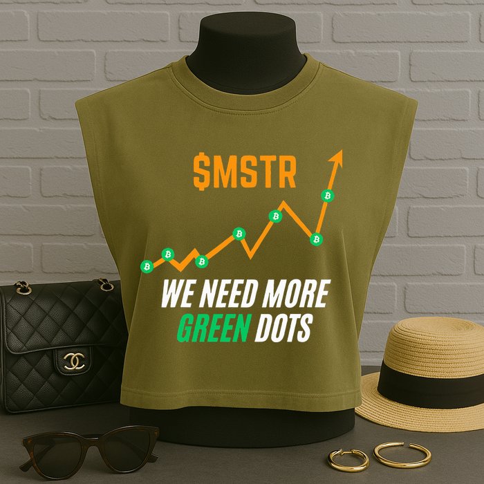 $Mstr We Need More Green Dots Microstrategy Bitcoin Garment-Dyed Women's Muscle Tee