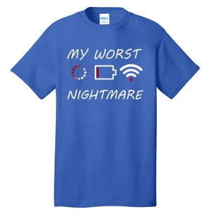 My Worst Nightmare Funny Funny Gift Gamer Cute Gift Tall T-Shirt