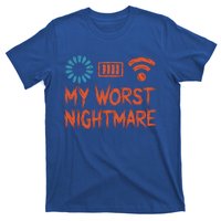 My Worst Nightmare Funny Funny Gift For Gamers Funny Gift T-Shirt