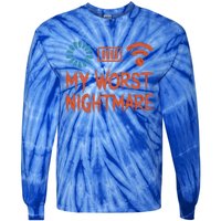 My Worst Nightmare Funny Funny Gift For Gamers Funny Gift Tie-Dye Long Sleeve Shirt