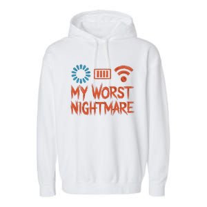 My Worst Nightmare Funny Funny Gift For Gamers Funny Gift Garment-Dyed Fleece Hoodie