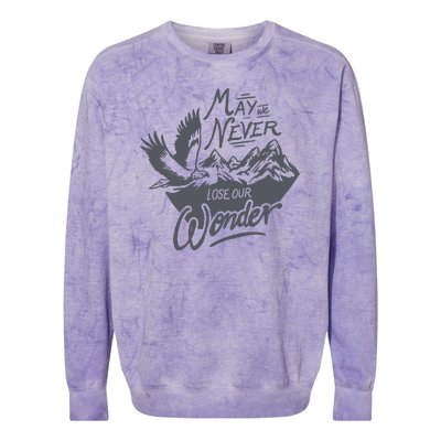 May We Never Lose Our Wonder Nature Colorblast Crewneck Sweatshirt