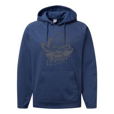 May We Never Lose Our Wonder Nature Performance Fleece Hoodie