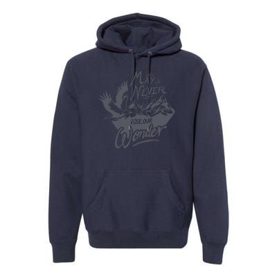 May We Never Lose Our Wonder Nature Premium Hoodie