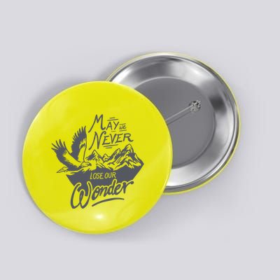 May We Never Lose Our Wonder Nature Button
