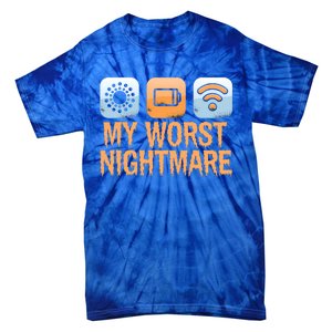 My Worst Nightmare Funny Funny Gift For Gamers Gift Tie-Dye T-Shirt