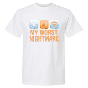 My Worst Nightmare Funny Funny Gift For Gamers Gift Garment-Dyed Heavyweight T-Shirt