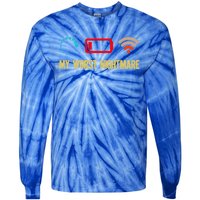 My Worst Nightmare Sarcastic Cool Gamers Humor Funny Saying Cool Gift Tie-Dye Long Sleeve Shirt