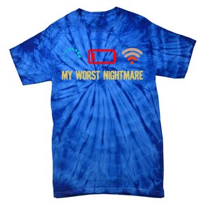 My Worst Nightmare Sarcastic Cool Gamers Humor Funny Saying Cool Gift Tie-Dye T-Shirt