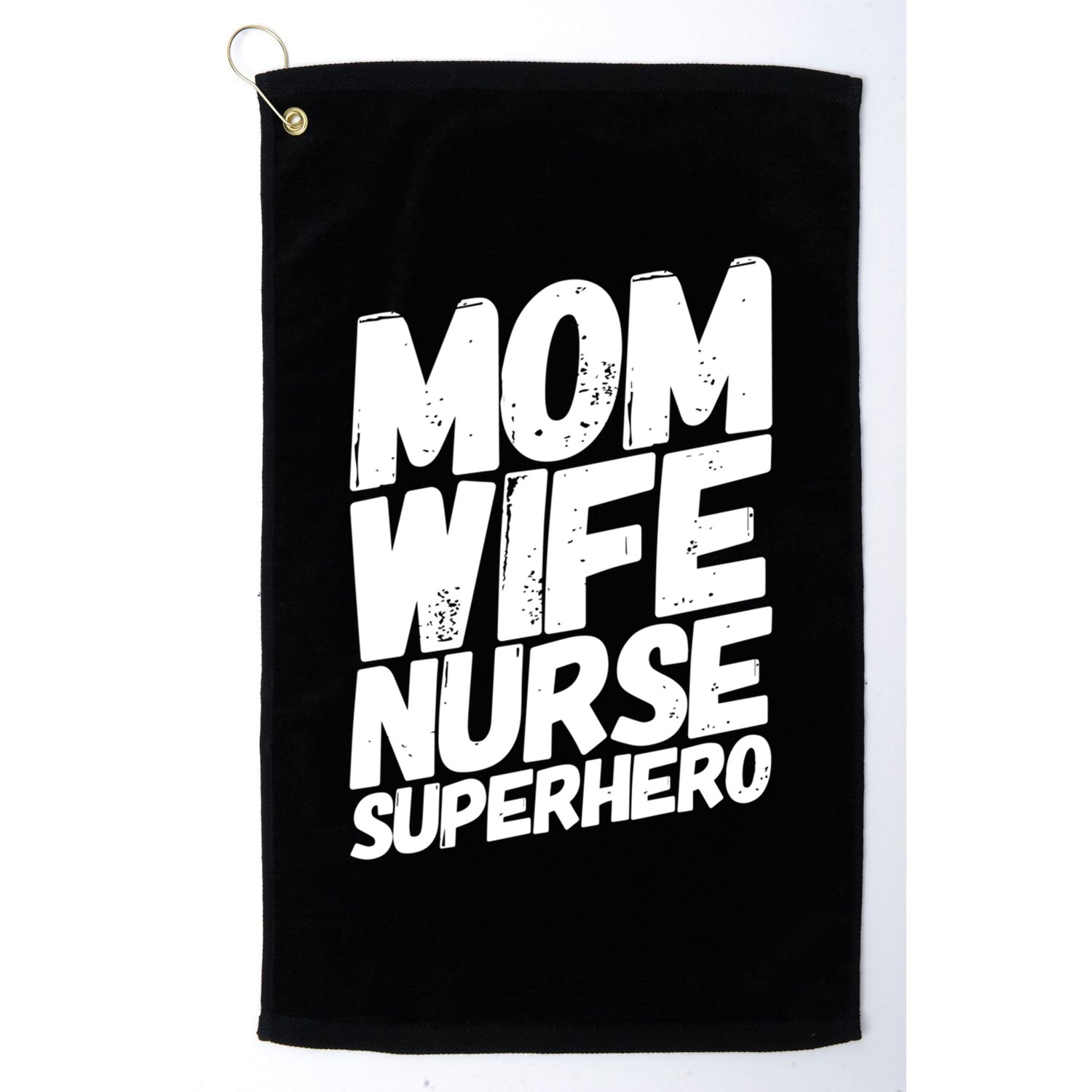 Mom Wife Nurse Superhero Cute Nurse MotherS Day Gift Idea Gift Golf Towel