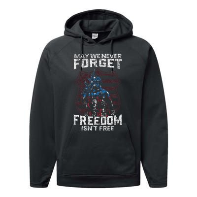 May We Never Forget Freedom IsnT Free Usa Flag Memorial Day Performance Fleece Hoodie