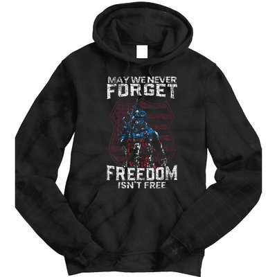 May We Never Forget Freedom IsnT Free Usa Flag Memorial Day Tie Dye Hoodie