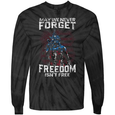 May We Never Forget Freedom IsnT Free Usa Flag Memorial Day Tie-Dye Long Sleeve Shirt