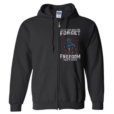 May We Never Forget Freedom IsnT Free Usa Flag Memorial Day Full Zip Hoodie