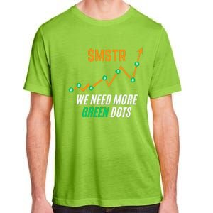 $Mstr We Need More Green Dots Microstrategy Bitcoin Adult ChromaSoft Performance T-Shirt