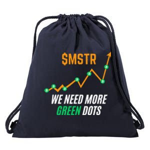 $Mstr We Need More Green Dots Microstrategy Bitcoin Drawstring Bag