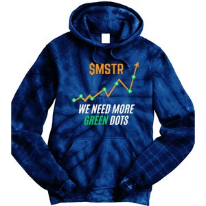 $Mstr We Need More Green Dots Microstrategy Bitcoin Tie Dye Hoodie