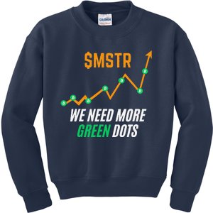 $Mstr We Need More Green Dots Microstrategy Bitcoin Kids Sweatshirt