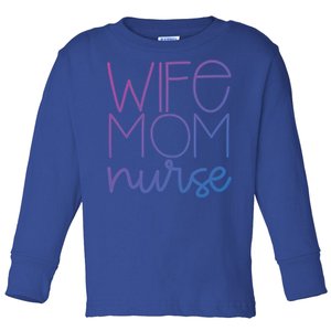 Mom Wife Nurse Hero Tee Gift Toddler Long Sleeve Shirt