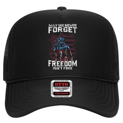 May We Never Forget Freedom Isnt Free Usa Flag Memorial Day High Crown Mesh Back Trucker Hat