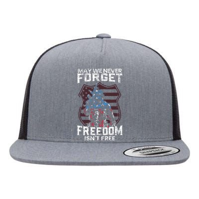 May We Never Forget Freedom Isnt Free Usa Flag Memorial Day Flat Bill Trucker Hat