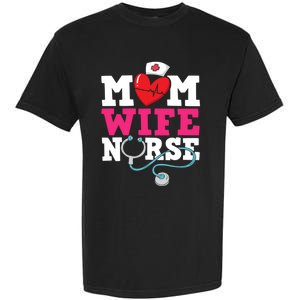 Mom Wife Nurse Gift Garment-Dyed Heavyweight T-Shirt