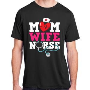 Mom Wife Nurse Gift Adult ChromaSoft Performance T-Shirt