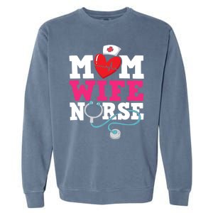 Mom Wife Nurse Gift Garment-Dyed Sweatshirt