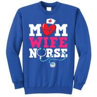 Mom Wife Nurse Gift Sweatshirt