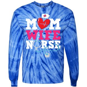 Mom Wife Nurse Gift Tie-Dye Long Sleeve Shirt