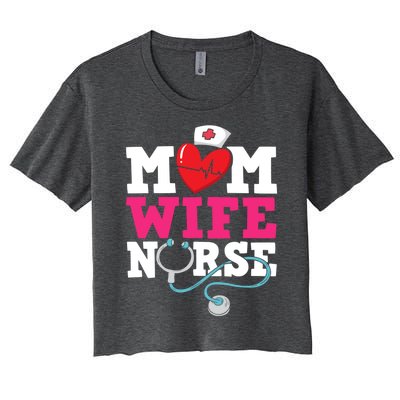 Mom Wife Nurse Gift Women's Crop Top Tee