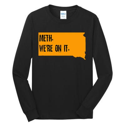 Meth Were On It Tall Long Sleeve T-Shirt