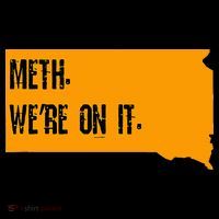 Meth Were On It Poster