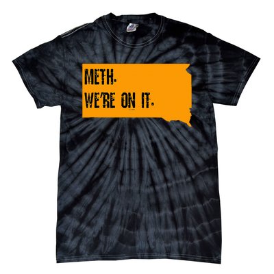 Meth Were On It Tie-Dye T-Shirt