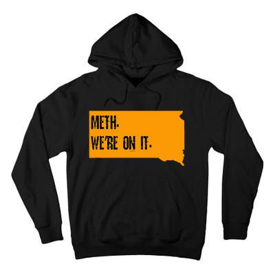 Meth Were On It Tall Hoodie