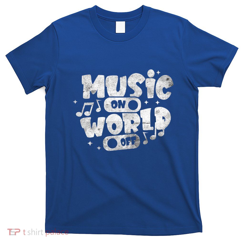 Music World On Off Musical Notes Design Music Lover Musician Gift T-Shirt