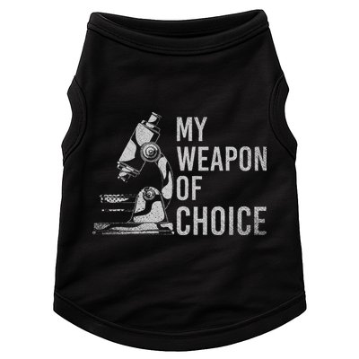 My Weapon Of Choice Funny Tech Medical Laboratory Scientist Doggie Tank