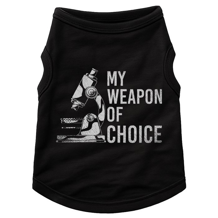 My Weapon Of Choice Funny Tech Medical Laboratory Scientist Doggie Tank