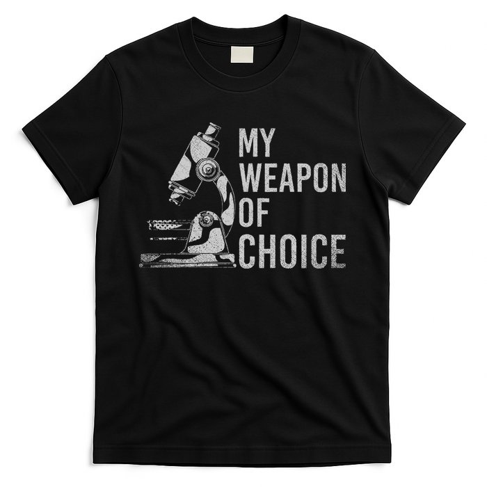 My Weapon Of Choice Funny Tech Medical Laboratory Scientist T-Shirt