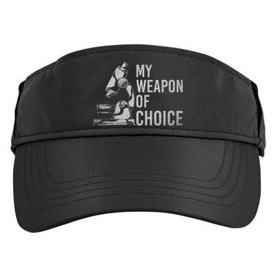 My Weapon Of Choice Funny Tech Medical Laboratory Scientist Adult Drive Performance Visor