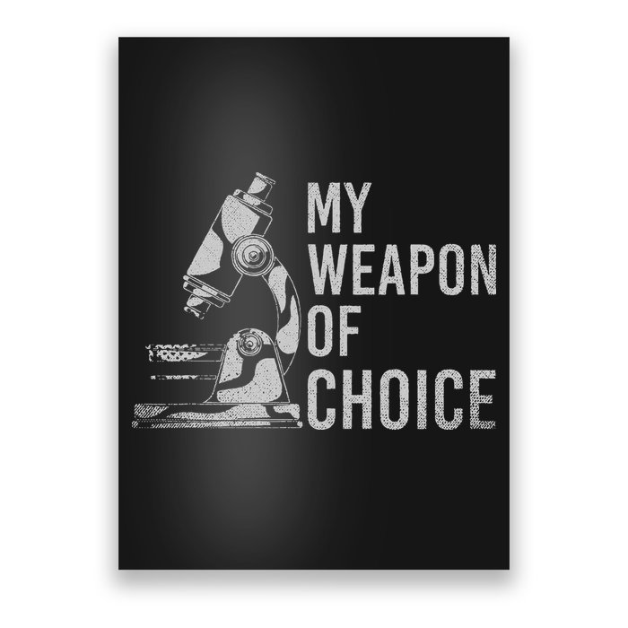 My Weapon Of Choice Funny Tech Medical Laboratory Scientist Poster