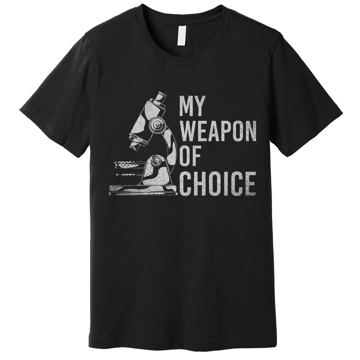 My Weapon Of Choice Funny Tech Medical Laboratory Scientist Premium T-Shirt