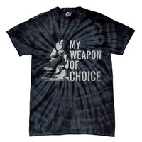 My Weapon Of Choice Funny Tech Medical Laboratory Scientist Tie-Dye T-Shirt