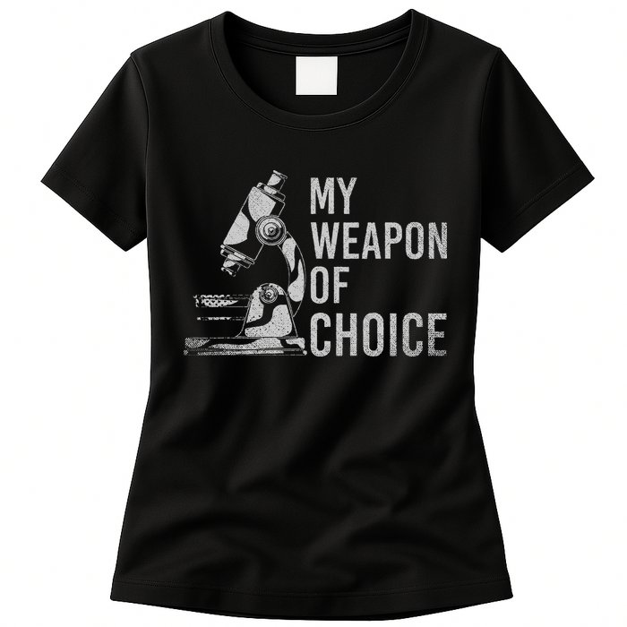 My Weapon Of Choice Funny Tech Medical Laboratory Scientist Womens T-Shirt