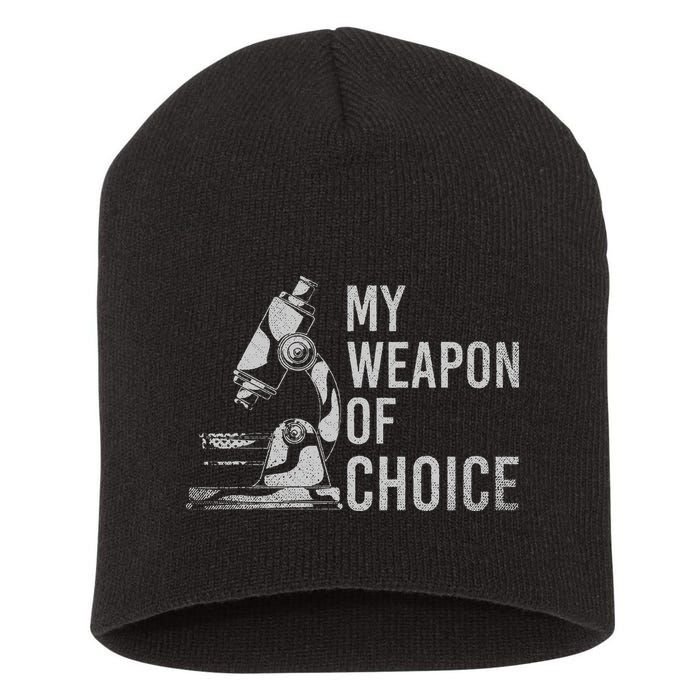 My Weapon Of Choice Funny Tech Medical Laboratory Scientist Short Acrylic Beanie