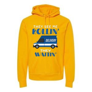 Mail Worker Postman Mailman They See Me Rollin They Waitin Premium Hoodie