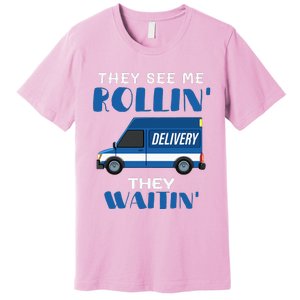 Mail Worker Postman Mailman They See Me Rollin They Waitin Premium T-Shirt