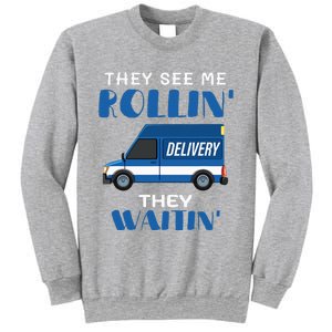 Mail Worker Postman Mailman They See Me Rollin They Waitin Sweatshirt